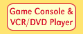 Game Console & VCR/DVD Player